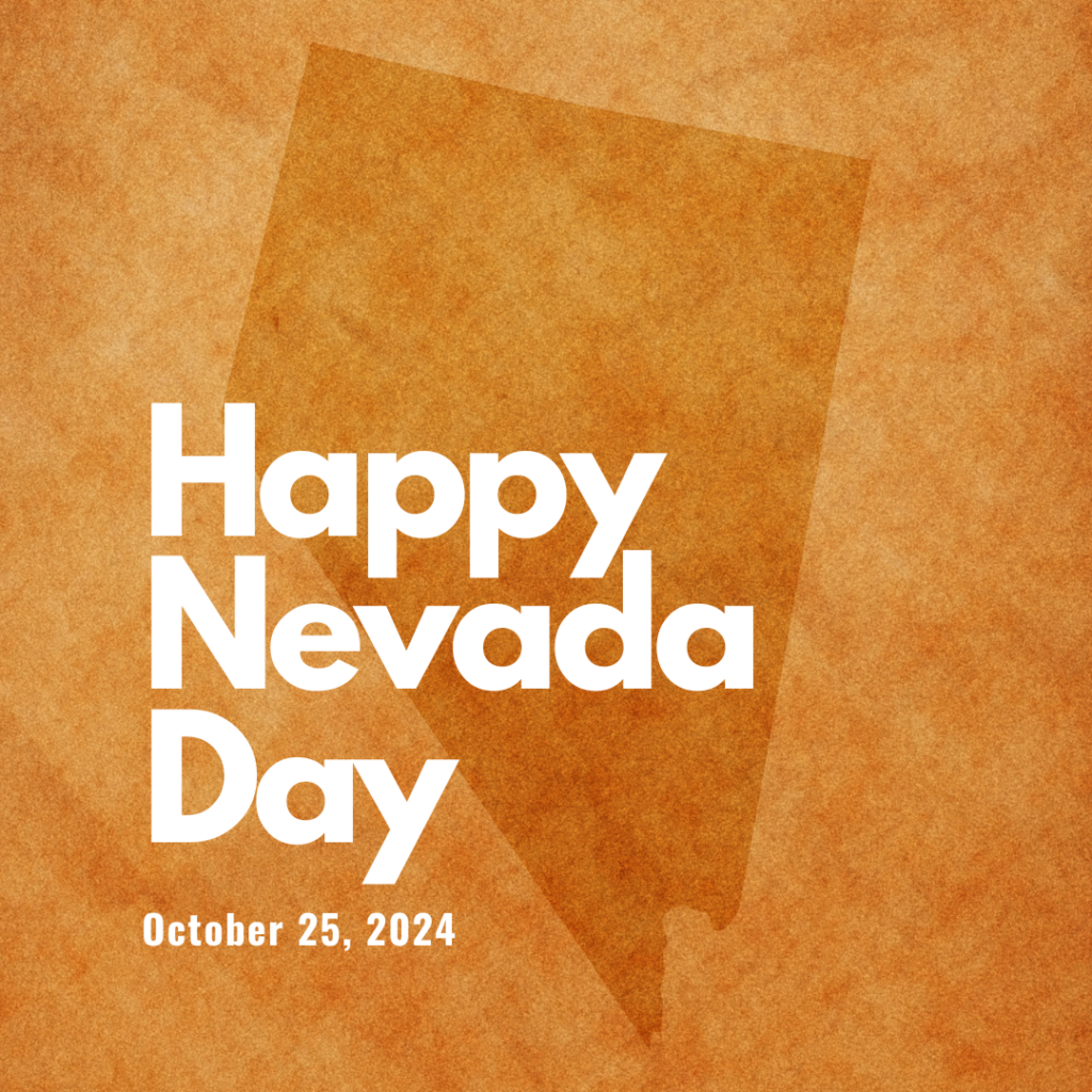 Happy Nevada Day 
October 24, 2024